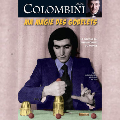ma magie des gobelets colombini aldo livre